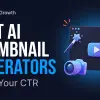 Best AI Thumbnail Generators for YouTube to Boost Your CTR in 2026