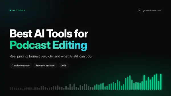 Best AI Tools for Podcast Editing in 2026