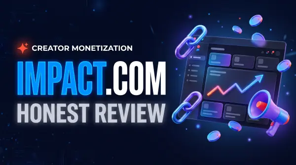 Impact.com Review: Best Affiliate Network for Creators?
